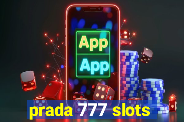 prada 777 slots